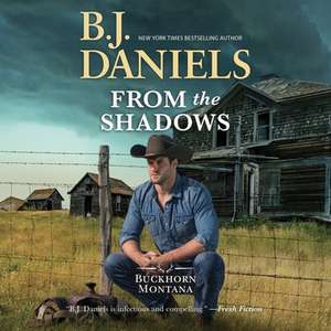 From the Shadows Lib/E de B. J. Daniels