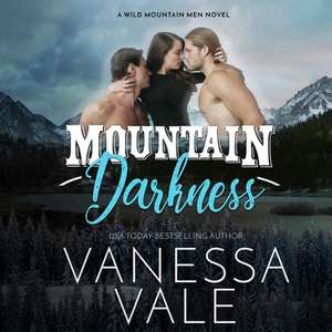 Mountain Darkness Lib/E de Vanessa Vale