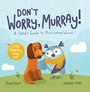 Don't Worry, Murray! de Anna Adams