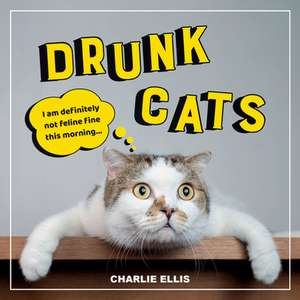 Drunk Cats de Charlie Ellis