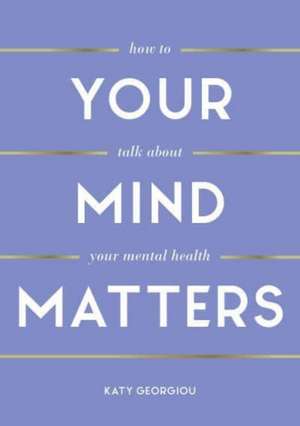 Your Mind Matters de Katy Georgiou