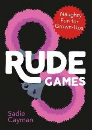 Rude Games de Sadie Cayman