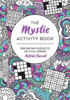 The Mystic Activity Book de Astrid Carvel