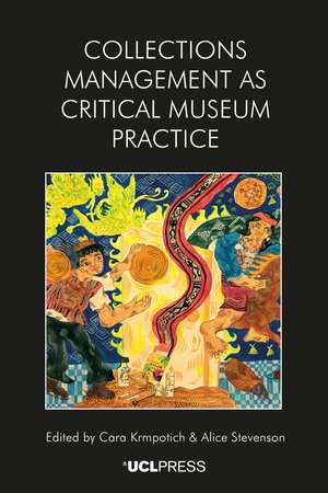 Collections Management as Critical Museum Practice de Cara Krmpotich