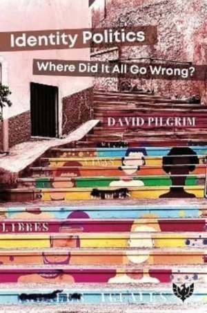 Identity Politics de David Pilgrim