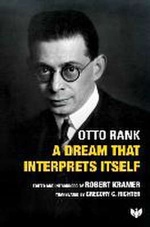 Dream That Interprets Itself de Otto Rank