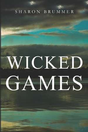 Wicked Games de Sharon Brummer