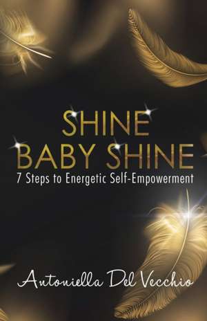 Shine Baby Shine de Antoniella Del Vecchio