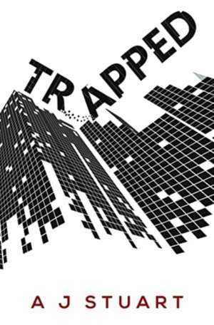 Trapped de A J Stuart