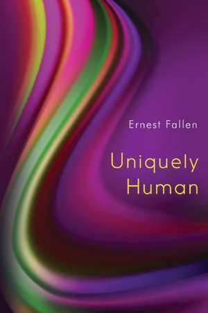 Uniquely Human de Ernest Fallen
