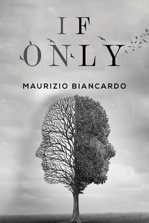 IF ONLY de Maurizio Biancardo