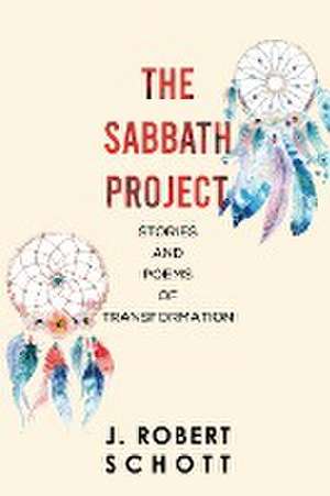 The Sabbath Project de J Robert Schott