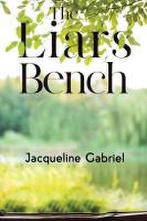 THE LIARS BENCH de Jacqueline Gabriel