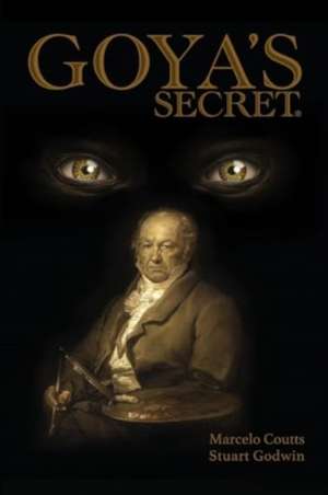 Goya's Secret de Marcello Coutts