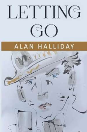 Letting Go de Alan Halliday