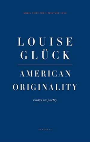 American Originality de Louise Gluck