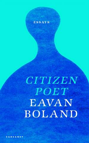 Citizen Poet de Eavan Boland