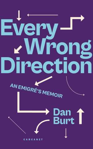 Every Wrong Direction de Dan Burt