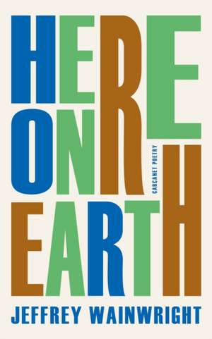 Here on Earth de Jeffrey Wainwright