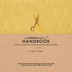 The Craftivist Collective Handbook de Sarah P Corbett