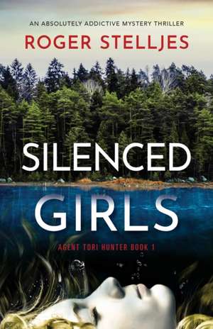 Silenced Girls de Roger Stelljes