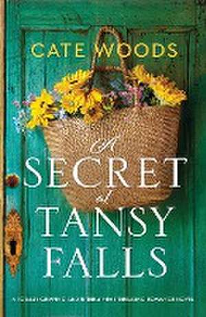 A Secret at Tansy Falls de Cate Woods