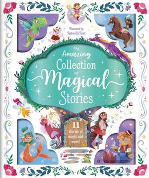 My Amazing Collection of Magical Stories de Igloo Books