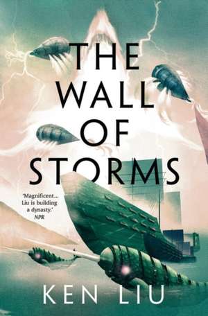 The Wall of Storms de Ken Liu