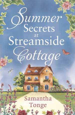 Summer Secrets at Streamside Cottage de Samantha Tonge