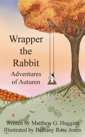 Wrapper the Rabbit de Matthew G. Huggins