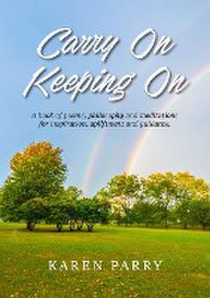 Carry On Keeping On de Karen Parry