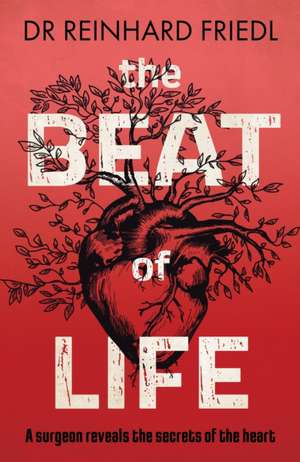 The Beat of Life de Reinhard Friedl