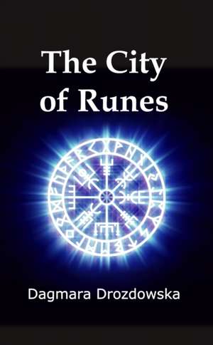 The City of Runes de Dagmara Drozdowska