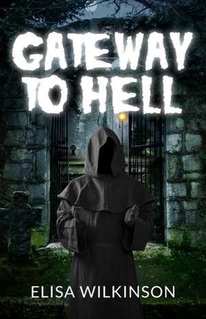 Gateway to Hell de Elisa Wilkinson