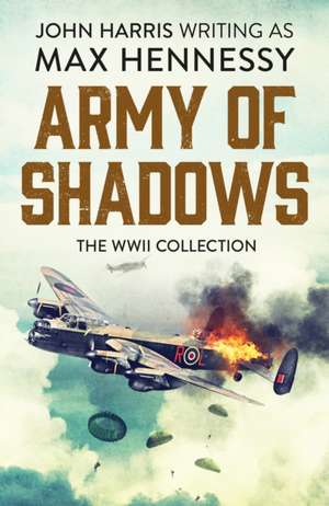 Army of Shadows de Max Hennessy