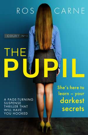The Pupil: A page-turning suspense thriller that will have you hooked de Ros Carne