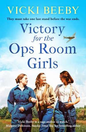 Victory for the Ops Room Girls de Vicki Beeby