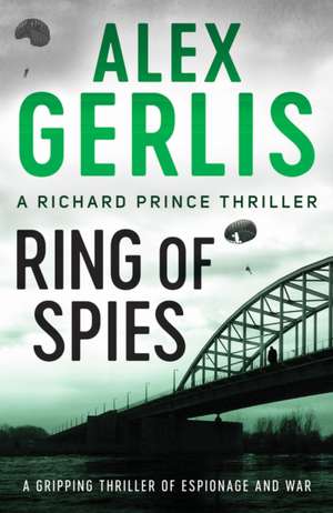 Ring of Spies de Alex Gerlis