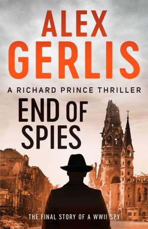 End of Spies de Alex Gerlis