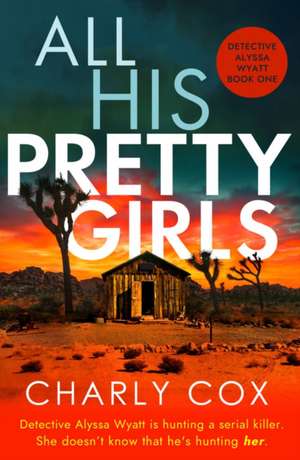 All His Pretty Girls de Charly Cox