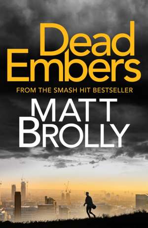 Dead Embers de Matt Brolly