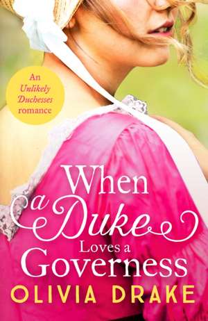 When a Duke Loves a Governess de Olivia Drake