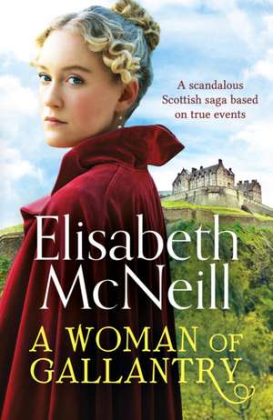 A Woman of Gallantry de Elisabeth Mcneill