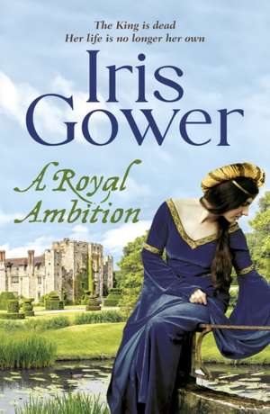 A Royal Ambition de Iris Gower