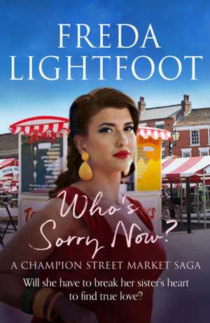 Who's Sorry Now de Freda Lightfoot