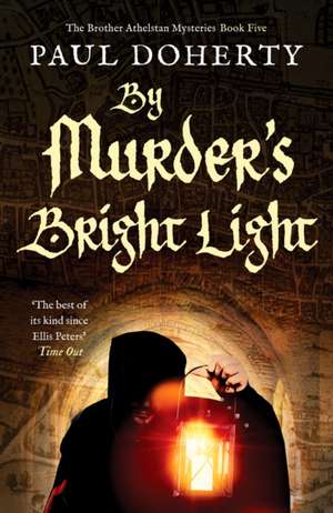 By Murder's Bright Light de Paul Doherty