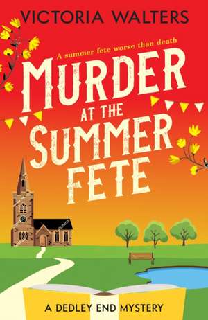 Murder at the Summer Fete de Victoria Walters