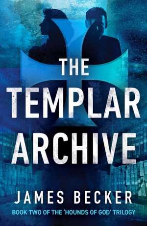 The Templar Archive de James Becker