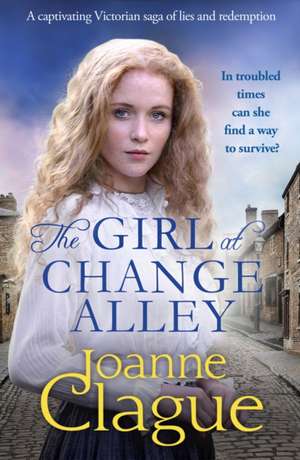 The Girl at Change Alley de Joanne Clague