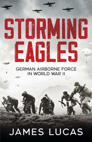 Storming Eagles de James Lucas